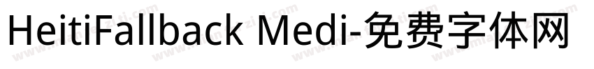 HeitiFallback Medi字体转换